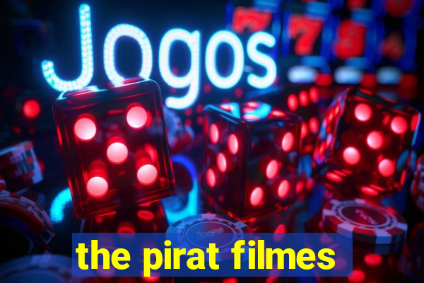 the pirat filmes